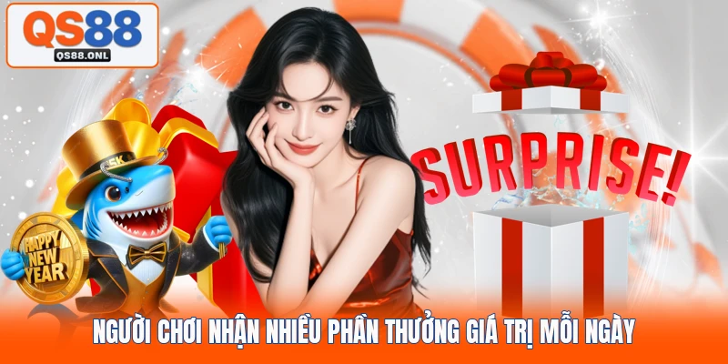 Người chơi nhận nhiều phần thưởng giá trị mỗi ngày